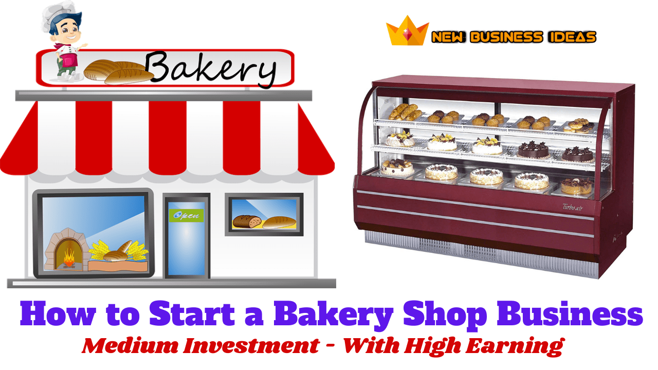 How To Start A Bakery Business - A Detailed Guide » MYNEWBUSINESSIDEAS