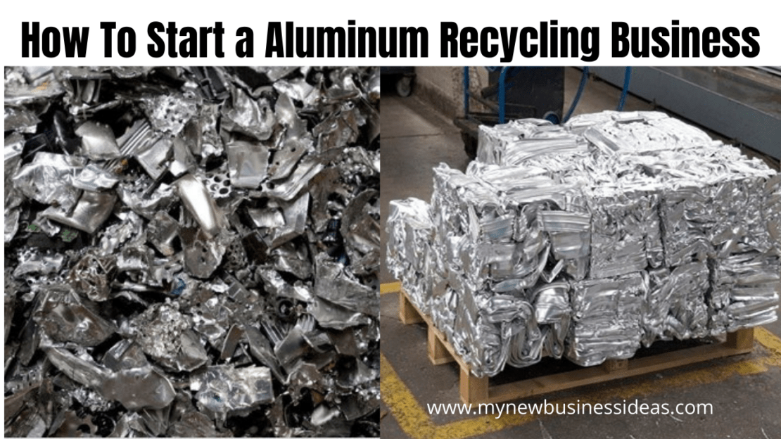 How To Start a Aluminum Recycling Business » MYNEWBUSINESSIDEAS