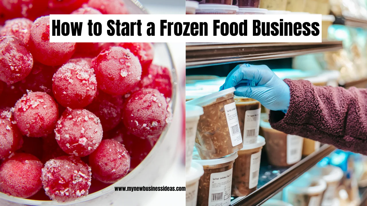 How to Start a Frozen Food Business With Simple Steps