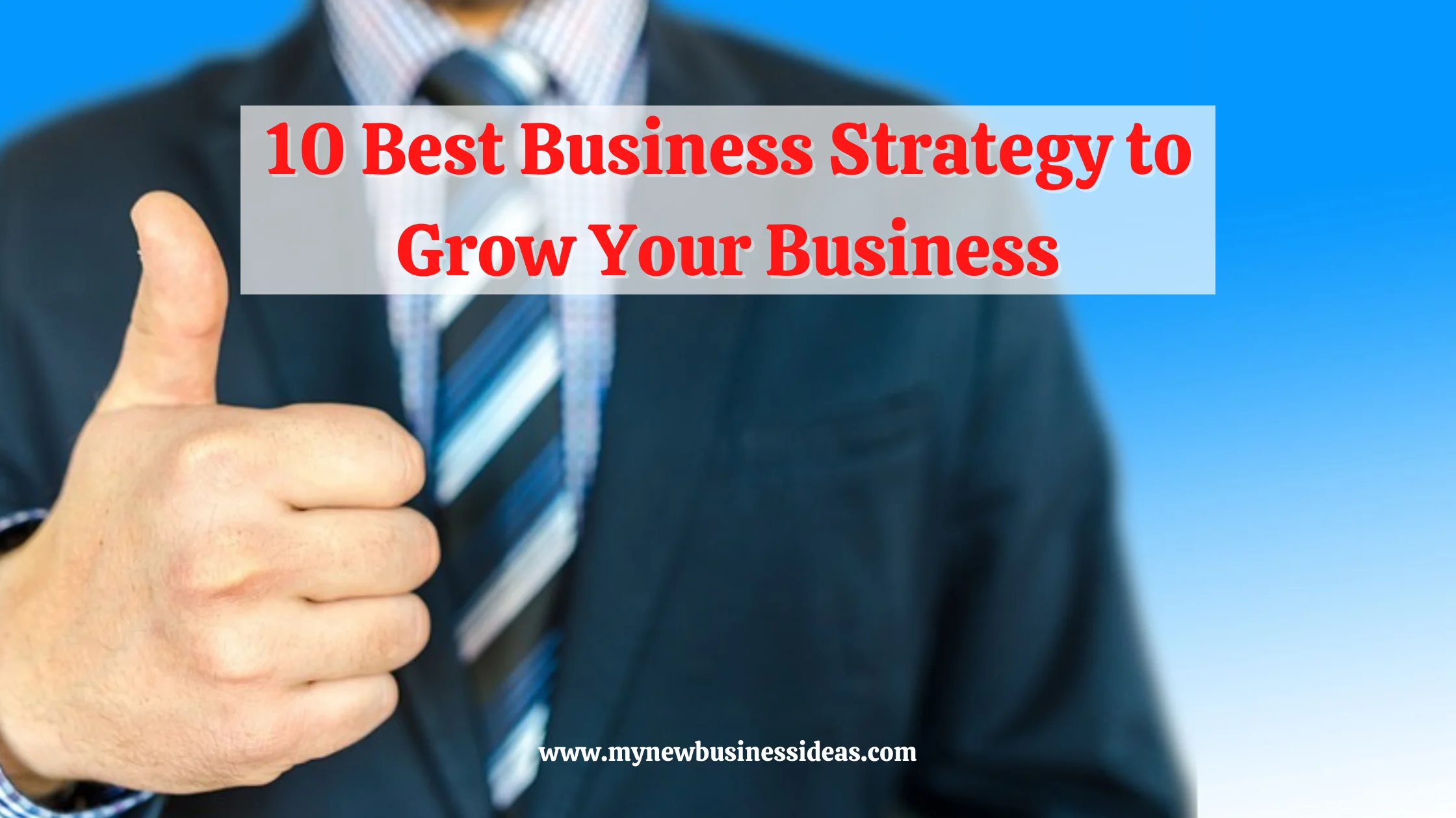 10 Best Business Strategy to Grow Your Business