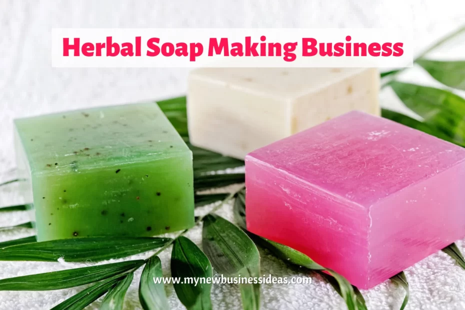 Herbal Soap Making Business