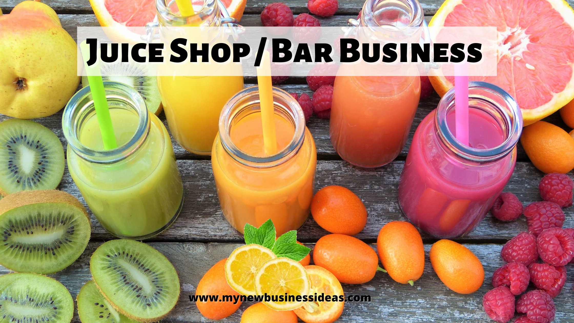 How to Start a Juice Bar Business - Juice Shop Business