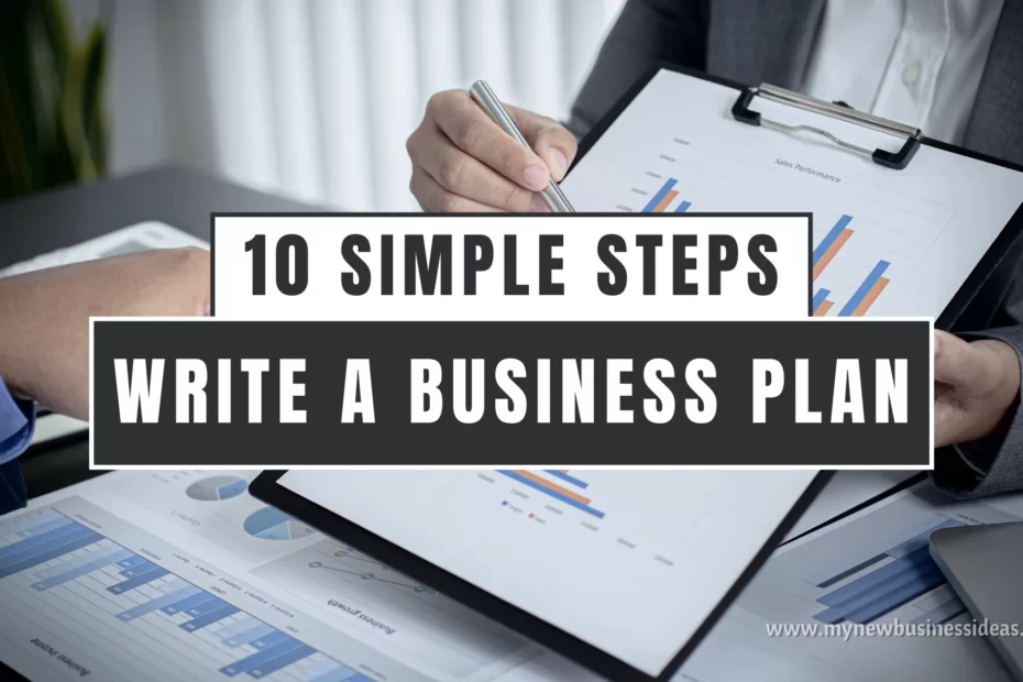 How to Write a Business Plan in 10 Simple Steps