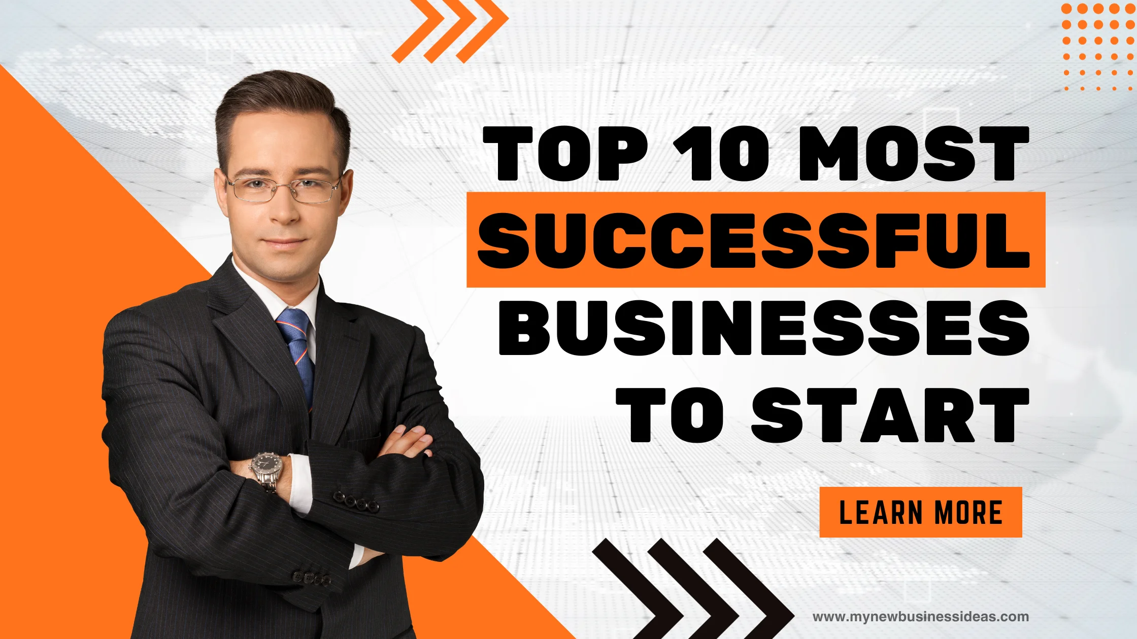 Top 10 Most Successful Businesses to Start